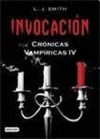 Invocación (Crónicas vampíricas, #4) - L.J. Smith