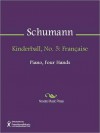 Kinderball, No. 5: Francaise - Robert Schumann