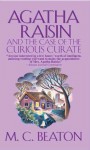 Agatha Raisin and the Case of the Curious Curate - M.C. Beaton