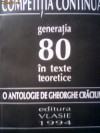 Competiția continuă. Generația 80 în texte teoretice - Gheorghe Crăciun