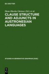 Clause Structure and Adjuncts in Austronesian Languages - Hans-Martin G. Rtner, Paul Law, Joachim SABEL