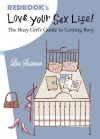 Love Your Sex Life!: The Busy Girl's Guide to Getting Busy - Lisa Sussman