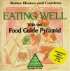 Eating Well: With the Food Guide Pyramid (Better Homes and Gardens) - Kristi Fuller