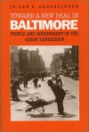 Toward A New Deal In Baltimore: People And Government In The Great Depression - Jo Ann E. Argersinger