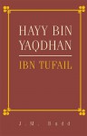 Hayy Bin Yaqdhan: Ibn Tufail - ابن طفيل, J.M. Budd