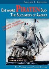 Das Wahre Piraten Buch - The Buccaneers of America - Alexandre Olivier Exquemelin, A. Fischer