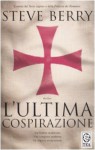 L'ultima cospirazione - Steve Berry, Gianluigi Zuddas