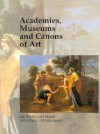 Academies, Museums and Canons of Art - Gillian Perry, Colin Cunningham