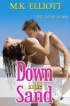 Down in the Sand - M.K. Elliott