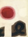 Adolph Gottlieb: Paintings from Four Decades - Lilly Wei