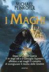 I Maghi (I Maghi, #1) - Michael Peinkofer, R. Sorgo