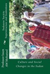 Sudanese Society Superstructure and Institutions: Culture and Social Changes in the Sudan - Mike Dow, Antonia Blyth