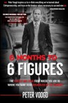 6 Months to 6 Figures - Peter Voogd