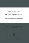 Progress and Rationality in Science - G. Radnitzky, G. Andersson, Robert S. Cohen