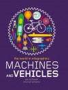 Machines and Vehicles (The World in Infographics) - Jon Richards