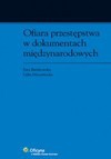 Ofiara przestępstwa w dokumentach międzynarodowych - Ewa Bieńkowska, Lidia Mazowiecka