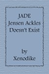 JADE - Jensen Ackles Doesn't Exist - Xenodike