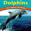 Dolphins: Fins, Flippers, and Flukes - Adele Richardson, Lola M. Schaefer