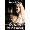 Destined for Harmony (Shadows of Destiny, #2.5) - Leia Shaw