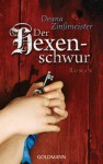 Der Hexenschwur: Roman - Deana Zinßmeister