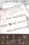 Six Memos for the Next Millennium - Italo Calvino, Patrick Creagh