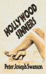 Hollywood Sinners - Peter Joseph Swanson