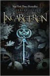 Incarceron (Incarceron Series #1)