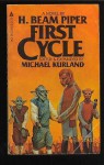 First Cycle - H. Beam Piper, Michael Kurland