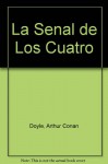 La Senal de Los Cuatro - Arthur Conan Doyle