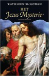 Het Jezus Mysterie (Het Magdalena Mysterie, #2) - Kathleen McGowan, Erica Feberwee