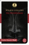 Der Monddiamant: Fischer Klassik Plus (German Edition) - Wilkie Collins, Gisela Geisler