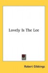 Lovely Is the Lee - Robert Gibbings