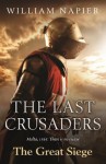 The Last Crusaders: The Great Siege (Clash of Empires 1) - William Napier