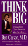 Think Big: Unleashing Your Potential for Excellence - Ben Carson, Cecil Murphey