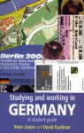 Studying And Working In Germany - Peter James, David Kaufman