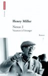 Nexus 2 - Vacances à l'étranger - Henry Miller