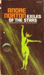 Exiles of the Stars - Andre Norton