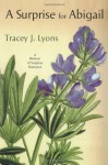 A Surprise for Abigail (Women of Surprise) (Women of Surprise, Book 1) - Tracey J. Lyons