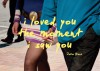 I Loved You the Moment I Saw You - Peter Black