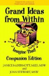 Grand Ideas From Within: Companion Edition - Janice M. Mcdermott, Joan Stewart