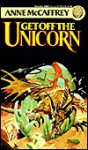 Get Off the Unicorn - Anne McCaffrey