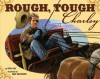 Rough, Tough Charley - Verla Kay, Adam Gustavson