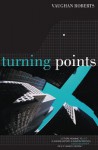 Turning Points: Is There Meaning to Life? - Vaughan Roberts