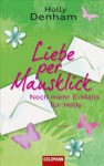 Liebe per Mausklick - Noch mehr E-Mails für Holly - Holly Denham