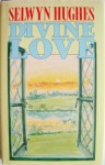 Divine Love - Selwyn Hughes