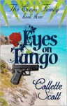 Eyes on Tango (The Evans Family, Book Three) - Collette Scott