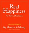 Real Happiness: The Power of Meditation - Sharon Salzberg