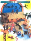 Noah' s Ark: Step-By-Step - Leena Lane, Gillian Chapman