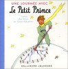 Une Journée Avec le Petit Prince - Antoine de Saint-Exupéry