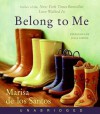 Belong to Me: A Novel (Audio) - Marisa de los Santos, Julia Gibson